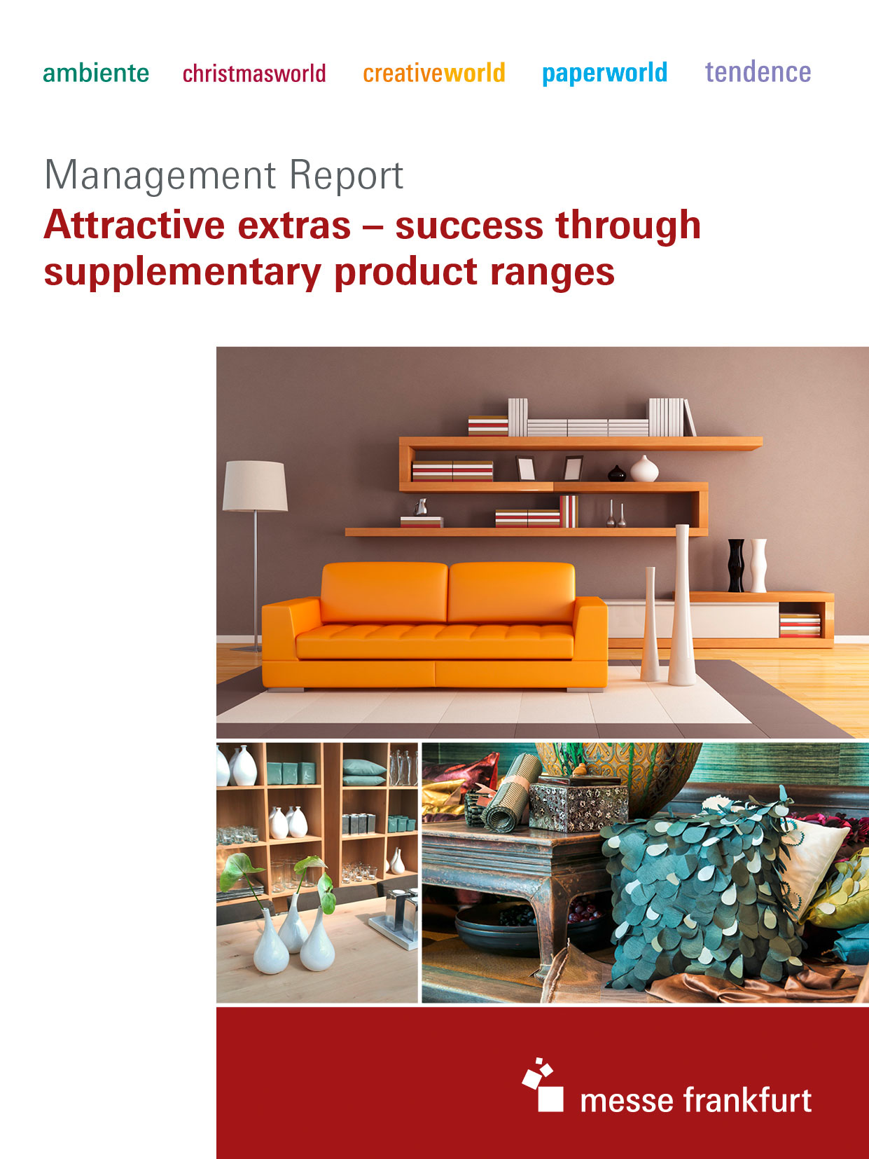 Management Report: Attractive extras – success through supplementary product ranges