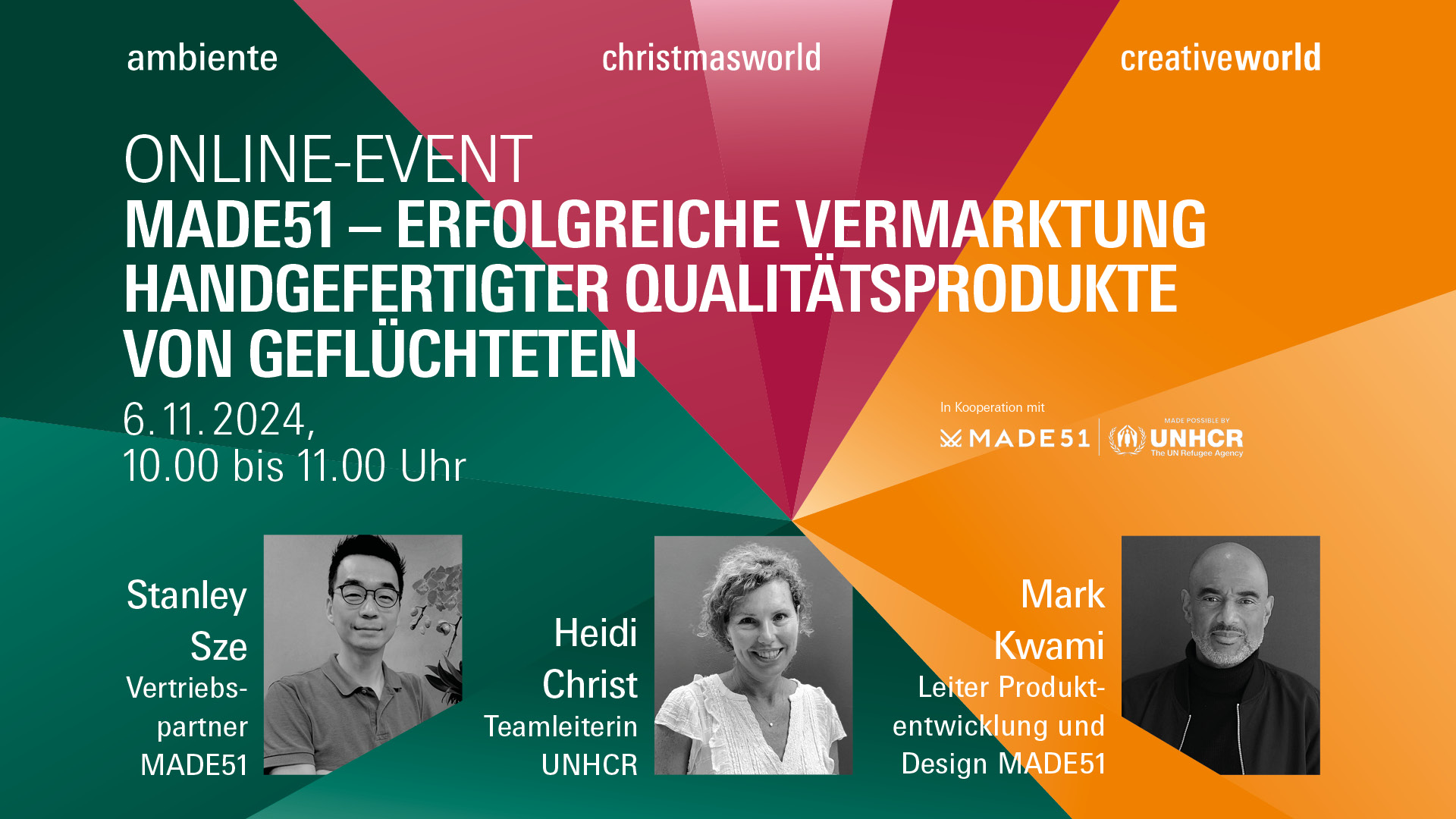 Made51 – Erfolgreiche Vermarktung handgefertigter Qualitätsprodukte von Geflüchteten mit Heidi Christ, Teamleiterin UNHCR, Mark Kwami, Leiter Produktentwicklung & Design, MADE51 und Stanley Sze, Vertriebspartner, MADE51