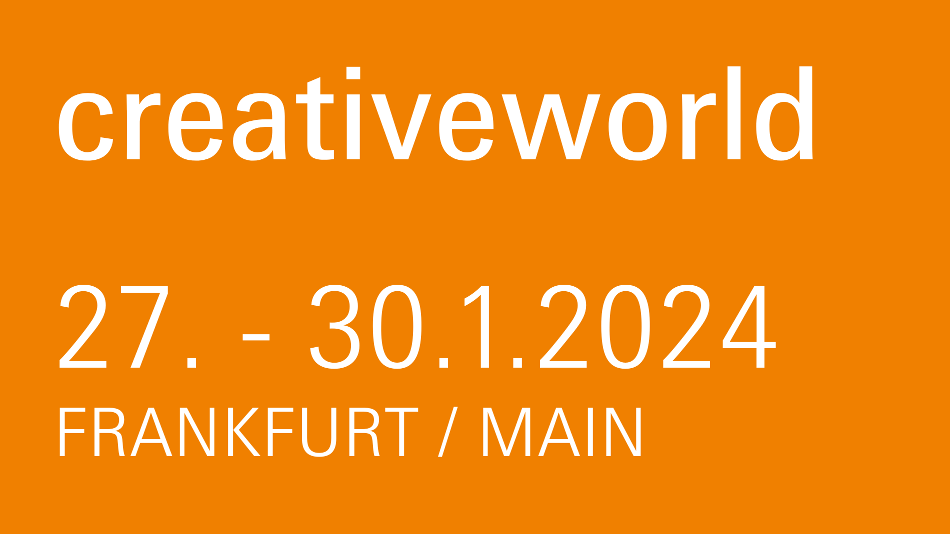 Creativeworld: 27.–30.1.2024